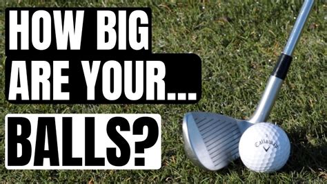 oversized golf balls meaning.